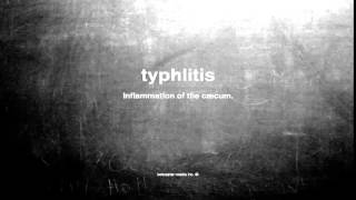 What does typhlitis mean [upl. by Omolhs]