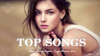 Best English Songs Remixes 2019 Hits  New Mashup Of Popular Songs  Best Pop Songs Remixes 2019 [upl. by Carson]