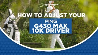 How to Adjust Your Ping G430 Max 10k  GlobalGolf [upl. by Catriona]