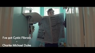 Ive Got Cystic Fibrosis  Charles Michael Duke [upl. by Horn39]