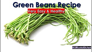 Green Beans Easy recipe  Tasty amp healthy  OfficetoKitchen [upl. by Rombert]