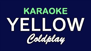 YELLOW  Coldplay  KARAOKE [upl. by Notecnirp]