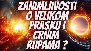 Zanimljivosti o Velikom Prasku i Crnim Rupama [upl. by Ahsaet]