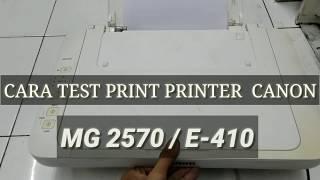 CARA TEST PRINT PRINTER CANON MG2570E410 by BakulBengkel Printer [upl. by Cirdes]