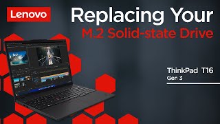 Replacing Your M2 Solidstate Drive  ThinkPad T16 Gen 3  Customer Self Service [upl. by Aaron665]