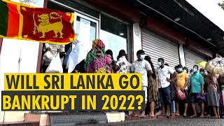 Sri Lanka may go bankrupt in 2022 From financial to food crisis Sri Lanka’s woes amid Covid [upl. by Ahsele173]