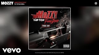 Mozzy  Anotha Day Audio ft Zyah Bell [upl. by Bish]