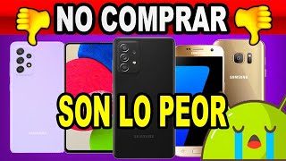 👎 LOS 7 PEORES CELULARES DE SAMSUNG QUE NO DEBES COMPRAR EN 2022 ¡CUIDADO [upl. by Terraj]