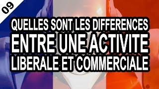 AUTOENTREPRENEUR 09 Quelles sont les différences entre une activité libérale et commerciale [upl. by Aimik504]