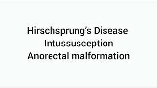 Hirschsprung’s Disease Intussusception Anorectal malformation [upl. by Vanda761]