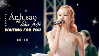 Hiền Hồ mashup Ánh Sao Và Bầu Trời x Waiting For You [upl. by Melonie]