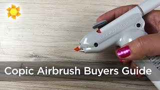 Copic Airbrush Buyers Guide [upl. by Miru776]