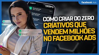 Como criar do ZERO criativos que vendem MILHÕES no Facebook ADS  Passo a passo [upl. by Amaris]