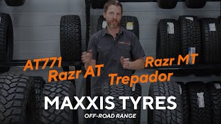 Maxxis OffRoad Tyre Range  AT771  Razr AT  Razr MT  Trepador [upl. by Marcin324]