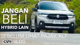 SEBELUM BELI MOBIL HYBRID LIHAT DULU VIDEO INI MASIH YAKIN AMBIL XL7 HYBRID [upl. by Rimidalv]