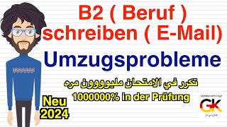 B2  Beruf  Prüfung schreiben EMail  Umzugsprobleme   neu 2024  100 in der Prüfung [upl. by Secundas]