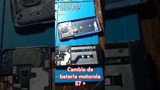 Cambio de batería motorola e7 plus smartphone trabajandoando reparandoando motorola celulares [upl. by Zaccaria]