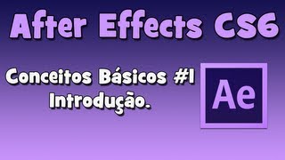 Curso After Effects Completo  Conceitos Básicos  1 Introdução [upl. by Emalia939]