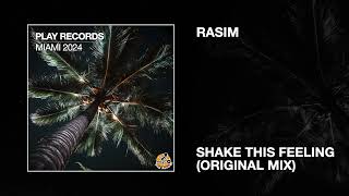 RASIM  Shake This Feeling Original Mix [upl. by Niasuh]