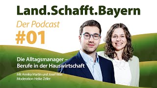 LandSchafftBayern  Der Podcast Folge 1 Die Alltagsmanager  Berufe in der Hauswirtschaft [upl. by Nirel]