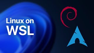 Using Linux on Windows with WSL 2 🐧 – Debian and Arch Linux [upl. by Eachelle]