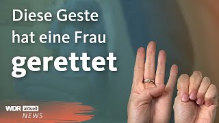 Frau in Dortmund nutzt Handzeichen für häusliche Gewalt  und bekommt Hilfe  WDR Aktuelle Stunde [upl. by Edmond]