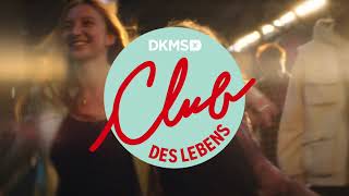 Komm in den Club des Lebens  DKMS Deutschland [upl. by Blain]