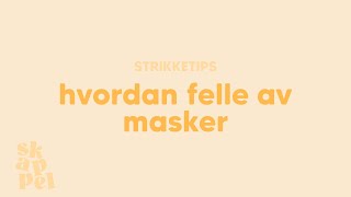 Hvordan felle av masker [upl. by Lesde]