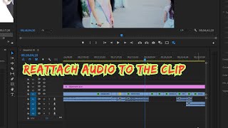 Premiere Pro Tutorial How to Reattach Audio to a Clip [upl. by Shaffer]