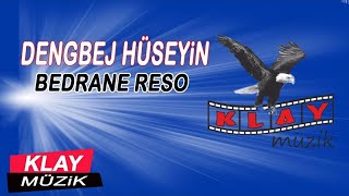 Dengbej Hüseyin  Bedrane Reso 2 KLAY MUZİK [upl. by Aniteb120]