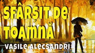 Sfarsit de toamna de Vasile Alecsandri [upl. by Cammi]