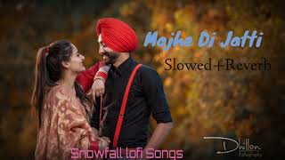 MAJHE DI JATTI SLOWED REVERB  Kanwar Chahal  punjabi songs trending support [upl. by Sidoeht]