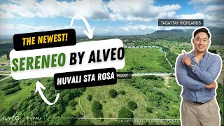 SERENEO THE NEWEST LOT ONLY PROJECT OF ALVEO IN NUVALI STA ROSA LAGUNA  TAGAYTAY amp MT MAKILING VIEW [upl. by Annabela]