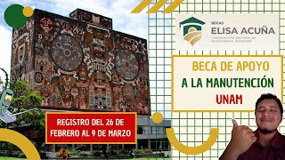 Convocatoria Beca de Apoyo a la Manutención Elisa Acuña UNAM 2021 5400 tres pagos bimestrales [upl. by Imekawulo]