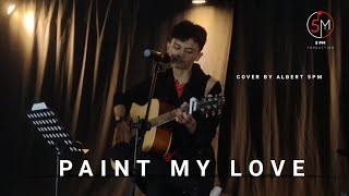 MLTR  Paint My Love Cover By Albert 5pm [upl. by Rockwell]