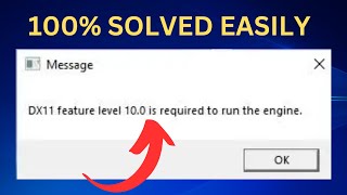 DX11 feature level 10 0 is required to run the engine  ✅Updated Methods 2023 [upl. by Saudra]