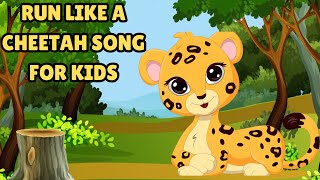 Run Like a Cheetah  Fun Animal Song for Kids [upl. by Findley]