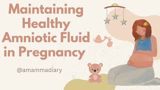 Maintaining a healthy Amniotic Fluid during pregnancy Follow amammadiary [upl. by Star139]