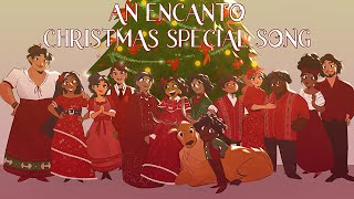 AN ENCANTO CHRISTMAS SPECIAL SONG  Animatic  The Family Madrigal 【By MilkyyMelodies】 [upl. by Mauve]