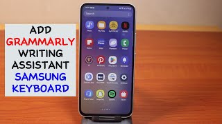 How to Add Grammarly Writing Assistant to Samsung Keyboard [upl. by Idnic]