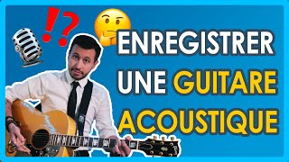 Comment Enregistrer Une Guitare Acoustique  Simple Et Efficace [upl. by Mclaughlin]