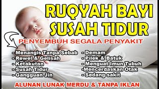 RUQYAH BAYI SUSAH TIDUR [upl. by Julina]