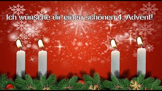 Adventsgrüße für DICH  Liebe Grüße zum 4 Advent  Gruß zum Vierten Advent  Whatsapp Video [upl. by Everick412]