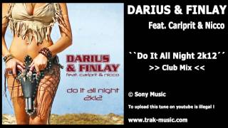 Darius amp Finlay Feat Carlprit amp Nicco  Do It All Night 2k12 Club Mix [upl. by Ellebasi]