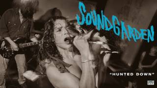 Soundgarden  Hunted Down [upl. by Zulema]