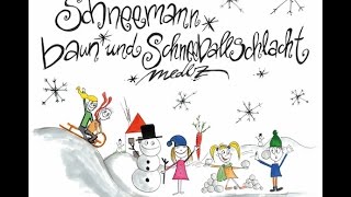 medlz  Schneemann baun und Schneeballschlacht [upl. by Lenaj237]