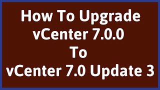 Upgrade vCenter 70 to 70u3  vCenter Upgrade 70 to 70u3  vCenter Upgrade 70 to 70u2 [upl. by Arymat]