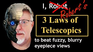 My 3 Laws Of Telescopics to Get Sharp Clear Telescope Views [upl. by Ilram]