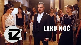 Ivan Zak  Laku noć Official video [upl. by Ammamaria]