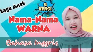 Lagu Anak NamaNama WARNA Dalam Bahasa Inggris [upl. by Gnouv320]